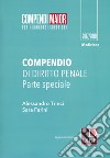 Compendio di diritto penale. Parte speciale. Con Contenuto digitale per download e accesso on line libro di Farini Sara Trinci Alessandro