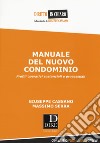 Manuale del nuovo condominio. Profili operativi sostanziali e processuali. Con Contenuto digitale per download e accesso on line libro