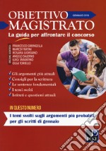 Obiettivo magistrato. La guida per affrontare il concorso (2018). Vol. 1: Gennaio libro