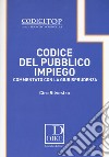 Codice del pubblico impiego commentato con la giurisprudenza libro