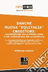 Banche nuova «Equitalia», creditori: aggressione della prima casa e del patrimonio della famiglia libro di Chiodi Stefano