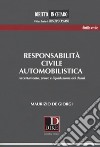 Responsabilità civile automobilistica. Accertamento, prove e liquidazione dei danni libro