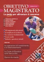 Obiettivo magistrato. La guida per affrontare il concorso (2018). Vol. 2: Febbraio libro