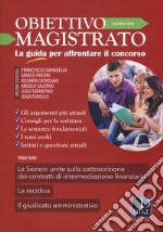 Obiettivo magistrato. La guida per affrontare il concorso (2018). Vol. 3: Marzo libro