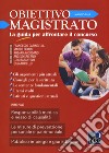 Obiettivo magistrato. La guida per affrontare il concorso (2018). Vol. 5: Maggio libro