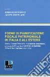 Forme di pianificazione fiscale patrimoniale in Italia e all'estero. Trusts, società fiduciarie, investimenti immobiliari, alla luce dell'impatto di «Us fatca & common reporting standard» dell'OCSE libro