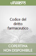 Codice del diritto farmaceutico