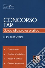 Concorso TAR. Guida alla prova pratica libro