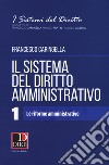 Il sistema del diritto amministrativo. Vol. 1: Le riforme amministrative libro