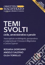 Temi svolti 2019. Civile, amministrativo e penale. Tracce esplicate con bibliografia, giurisprudenza e svolgimento per il concorso in magistratura e concorsi superiori. Concorso magistratura. Prove scritte libro