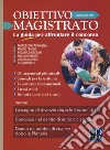 Obiettivo magistrato. La guida per affrontare il concorso (2018). Vol. 9: Settembre libro