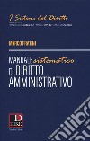 Manuale sistematico di diritto amministrativo libro