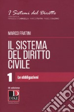 Il sistema del diritto civile. Vol. 1: Le obbligazioni libro