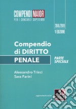 Compendio di diritto penale. Parte speciale. Ediz. maior. Con aggiornamento online libro