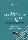 Manuale di diritto penale. Parte speciale. Vol. 2: I delitti contro beni individuali libro di Farini Sara Trinci Alessandro