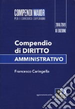 Compendio di diritto amministrativo. Ediz. maior. Con Contenuto digitale per download e accesso on line libro