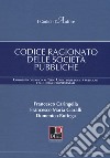 Codice ragionato delle società pubbliche. Commento organico al Testo Unico delle società pubbliche e alle norme complementari libro