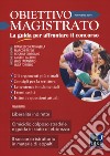 Obiettivo magistrato. La guida per affrontare il concorso (2018). Vol. 10: Ottobre libro