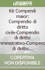 Kit Compendi maior: Compendio di diritto civile-Compendio di diritto amministrativo-Compendio di diritto penale. Parte generale libro