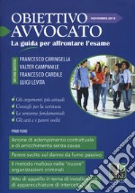 Obiettivo avvocato. La guida per affrontare l'esame (2018). Vol. 3: Novembre 2018 libro