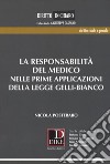 La responsabilità del medico nelle prime applicazioni della legge Gelli-Bianco libro di Posteraro Nicola