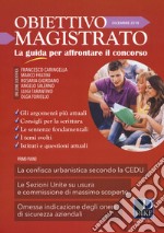 Obiettivo magistrato. La guida per affrontare il concorso (2018). Vol. 12: Dicembre libro