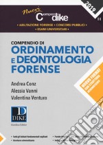 Compendio di ordinamento e deontologia forense libro