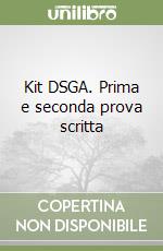 Kit DSGA. Prima e seconda prova scritta