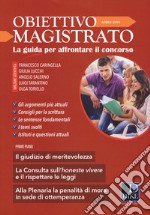 Obiettivo magistrato. La guida per affrontare il concorso (2019). Vol. 4: Aprile libro