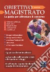 Obiettivo magistrato. La guida per affrontare il concorso (2019). Vol. 4: Aprile libro