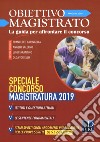 Obiettivo magistrato. La guida per affrontare il concorso (2019). Vol. 5: Maggio. Speciale concorso magistratura libro