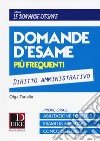 Domande d'esame più frequenti. Diritto amministrativo libro