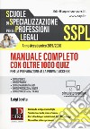 SSPL. Scuole di specializzazione per le professioni legali. Anno accademico 2019/2020. Manuale completo con oltre 1000 quiz. Con software di simulazione libro