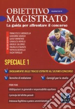 Obiettivo magistrato. La guida per affrontare il concorso (2019). Vol. 6: Giugno. Speciale 1 libro