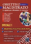 Obiettivo magistrato. La guida per affrontare il concorso (2019). Vol. 6: Giugno. Speciale 1 libro