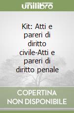 Kit: Atti e pareri di diritto civile-Atti e pareri di diritto penale libro