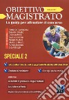 Obiettivo magistrato. La guida per affrontare il concorso (2019). Vol. 7: Luglio libro