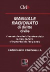 Manuale ragionato di diritto civile libro