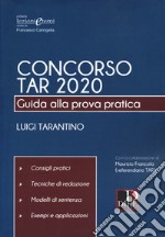 Concorso TAR 2020. Guida alla prova pratica libro