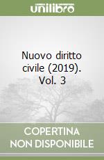 Nuovo diritto civile (2019). Vol. 3 libro