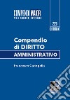 Compendio di diritto amministrativo. Ediz. maior libro