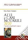 Atti e casi notarili 2020. I casi più attuali per il concorso libro