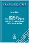 L'induzione del pubblico agente. Un'indagine fra tradizione giuridica e nuovi orizzonti normativi libro