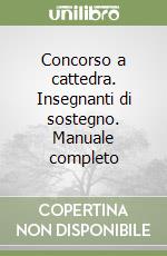 Concorso a cattedra. Insegnanti di sostegno. Manuale completo libro