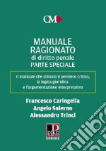 Manuale ragionato di diritto penale. Parte speciale libro