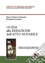 Guida alla redazione dell'atto notarile libro