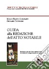 Guida alla redazione dell'atto notarile libro