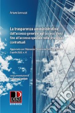 La trasparenza amministrativa: dall'accesso generale agli accessi civici fino all'accesso speciale nelle procedure contrattuali. Aggiornato con l'Adunanza Plenaria del Consiglio di Stato 2 aprile 2020, n. 10 libro