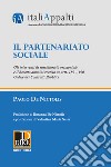 Il partenariato sociale. Gli interventi di sussidiarietà orizzontale e il baratto amministrativo ex artt. 189 - 190 Codice dei contratti pubblici libro