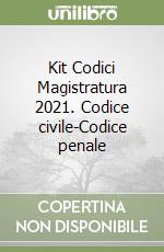 Kit Codici Magistratura 2021. Codice civile-Codice penale libro